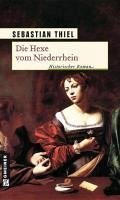 Die Hexe vom Niederrhein (eBook, PDF) - Thiel, Sebastian