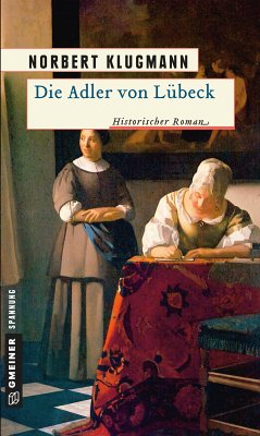 Die Adler von Lübeck (eBook, PDF) - Klugmann, Norbert