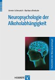 Neuropsychologie der Alkoholabhängigkeit (eBook, PDF)