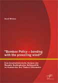 "Bamboo Policy - bending with the prevailing wind?" Eine konstruktivistische Analyse des Wandels thailändischer Außenpolitik im Kontext der Ära Thaksin Shinawatra (eBook, PDF)