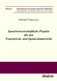 Sprachwissenschaftliche Projekte für den Französisch- und Spanischunterricht (eBook, PDF)