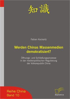 Werden Chinas Massenmedien demokratisiert? (eBook, PDF) - Kockartz, Fabian