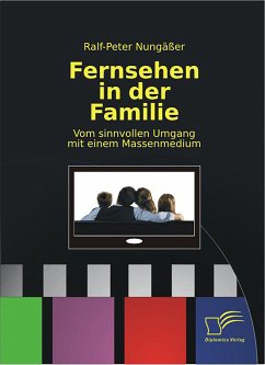 Fernsehen in der Familie (eBook, PDF) - Nungäßer, Ralf-Peter