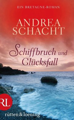 Schiffbruch und Glücksfall (eBook, ePUB) - Schacht, Andrea