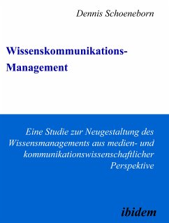 Wissenskommunikations-Management (eBook, PDF) - Schoeneborn, Dennis