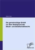 Die gemeinnützige GmbH vor dem Hintergrund des Steuer- und Gesellschaftsrechts (eBook, PDF)