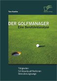 Der Golfmanager: Eine Berufsfeldanalyse (eBook, PDF)