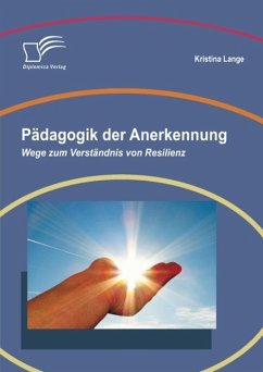 Pädagogik der Anerkennung: Wege zum Verständnis von Resilienz (eBook, ePUB) - Lange, Kristina