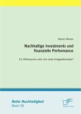 Nachhaltige Investments und finanzielle Performance: Ein Widerspruch oder eine reale Anlagealternative? (eBook, PDF)