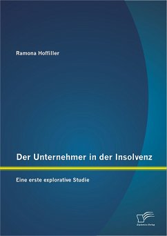 Der Unternehmer in der Insolvenz: Eine erste explorative Studie (eBook, PDF) - Hoffiller, Ramona