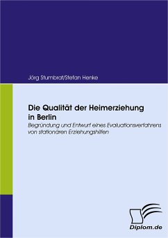 Die Qualität der Heimerziehung in Berlin (eBook, PDF) - Stumbrat, Jörg; Henke, Stefan