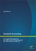 Goodwill Accounting: Eine vergleichende Analyse des HGB und der IFRS am Beispiel der Unternehmen des DAX 30 (eBook, PDF)