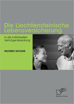 Die Liechtensteinische Lebensversicherung in der individuellen Vermögensberatung (eBook, PDF) - Nocker, Wilfried