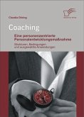 Coaching: Eine personenzentrierte Personalentwicklungsmaßnahme (eBook, ePUB)