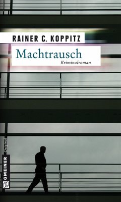 Machtrausch (eBook, PDF) - Koppitz, Rainer C.