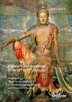 Chinese Wood Sculptures of the 11th to 13th centuries (eBook, PDF) - Rösch, Petra