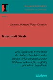 Kunst statt Strafe. Eine dialogische Betrachtung der ästhetischen Arbeit in der Sozialen Arbeit am Beispiel einer Bildhauerwerkstatt für straffällig gewordene Jugendliche (eBook, PDF)