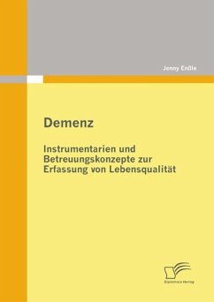 Demenz: Instrumentarien und Betreuungskonzepte zur Erfassung von Lebensqualität (eBook, ePUB) - Enßle, Jenny