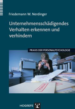 Unternehmensschädigendes Verhalten erkennen und verhindern (eBook, PDF) - Nerdinger, Friedemann W.