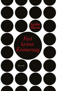 Fast keine Erinnerung (eBook, ePUB) - Davis, Lydia