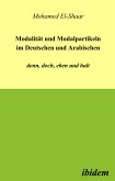Modalität und Modalpartikeln im Deutschen und Arabischen: denn, doch, eben und halt (eBook, PDF)