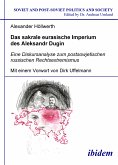 Das sakrale eurasische Imperium des Aleksandr Dugin (eBook, PDF)