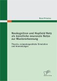 Neokognitron und Hopfield Netz als künstliche neuronale Netze zur Mustererkennung: Theorie, computergestützte Simulation und Anwendungen (eBook, PDF)