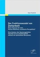 Der Funktionswandel von Zeitarbeit - neue Chancen für eine Human-Relations orientierte Perspektive? (eBook, PDF) - Friedrich, Sven