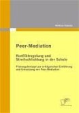 Peer-Mediation: Konfliktregelung und Streitschlichtung in der Schule (eBook, PDF)