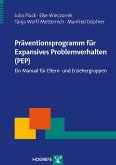 Präventionsprogramm für Expansives Problemverhalten (PEP). Ein Manual für Eltern (eBook, PDF)