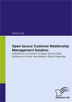 Open Source Customer Relationship Management Solutions (eBook, PDF) - Vogt, Henrik