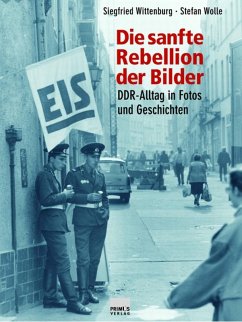 Die sanfte Rebellion der Bilder (eBook, PDF) - Wolle, Stefan; Wittenburg, Siegfried