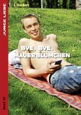 Bye , bye Mauerblümchen (eBook, PDF)