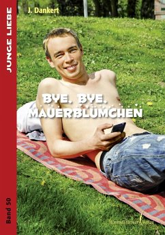 Bye , bye Mauerblümchen (eBook, PDF) - Dankert, J.