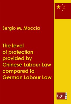 The level of protection provided by Chinese labour law compared to German labour law (eBook, PDF) - Moccia, Sergio M.