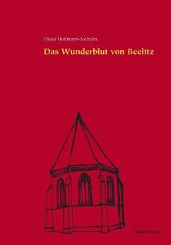 Das Wunderblut von Beelitz (eBook, PDF) - Hoffmann-Axthelm, Dieter