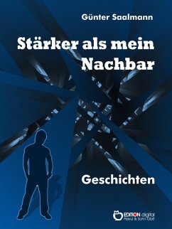 Stärker als mein Nachbar (eBook, ePUB) - Saalmann, Günter