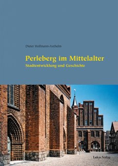 Perleberg im Mittelalter (eBook, PDF) - Hoffmann-Axthelm, Dieter
