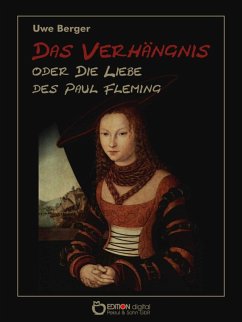Das Verhängnis oder Die Liebe des Paul Fleming (eBook, ePUB) - Berger, Uwe