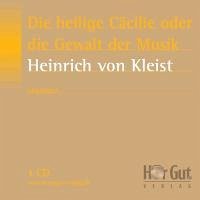 Die heilige Cäcilie oder die Gewalt der Musik (eBook, ePUB) - Kleist, Heinrich von