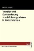 Transfer und Konservierung von Erfahrungswissen in Unternehmen (eBook, PDF)