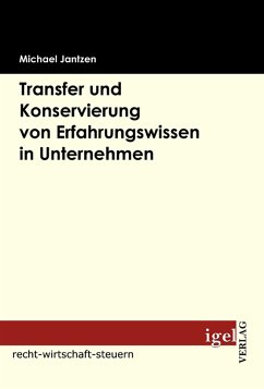 Transfer und Konservierung von Erfahrungswissen in Unternehmen (eBook, PDF) - Jantzen, Michael
