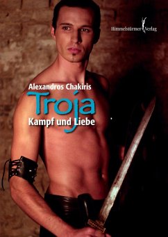 Troja - Kampf und Liebe (eBook, ePUB) - Chakiris, Alexandros