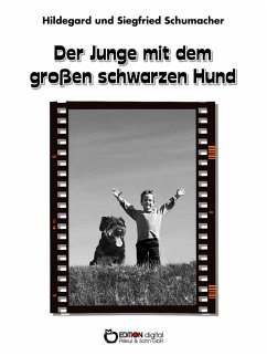 Der Junge mit dem großen schwarzen Hund (eBook, PDF) - Schumacher, Hildegard; Schumacher, Siegfried