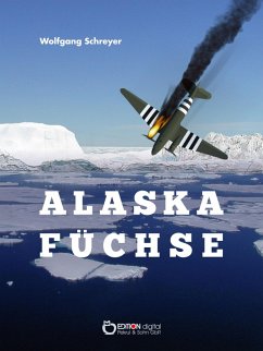 Alaskafüchse (eBook, ePUB) - Schreyer, Wolfgang