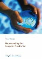 Understanding the European Constitution (eBook, PDF) - Weidenfeld, Werner