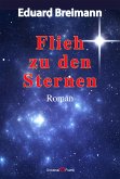 Flieh zu den Sternen (eBook, ePUB)