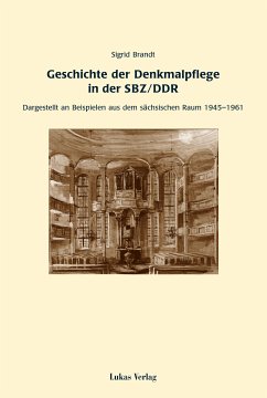 Geschichte der Denkmalpflege in der SBZ/DDR (eBook, PDF) - Brandt, Sigrid