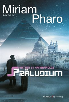 Sektion 3 Hanseapolis - Präludium (eBook, ePUB) - Pharo, Miriam