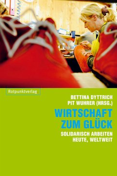 Wirtschaft zum Glück (eBook, ePUB) - Dyttrich, Bettina